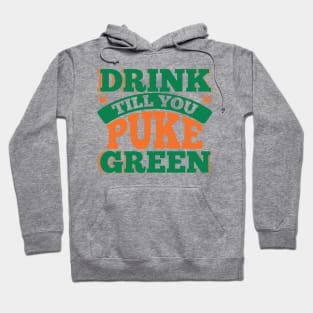 DRINK TILL YOU PUKE GREEN Hoodie